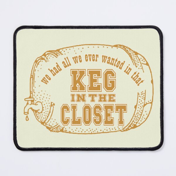 Item preview, Keg in the Closet designed and sold by dev11588.