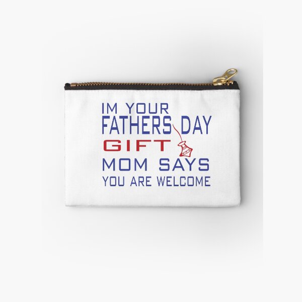 Item preview, Im Your Fathers Day Mom Say You are Welcome designed and sold by Mayelshehawy.