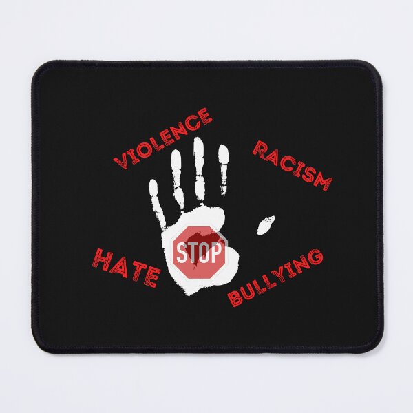 Item preview, STOP VIOLENCE, HATE, BULLYING, RACISM DESIGN designed and sold by GEM STYLE.