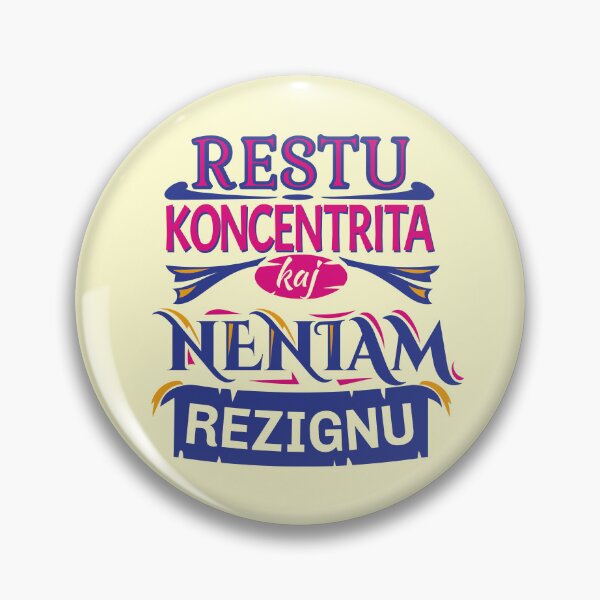 Item preview, Restu koncentrita kaj neniam rezignu designed and sold by Zebastjan Johanzen.
