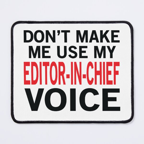 Item preview, Editor-In-Chief Voice designed and sold by woodesigner.