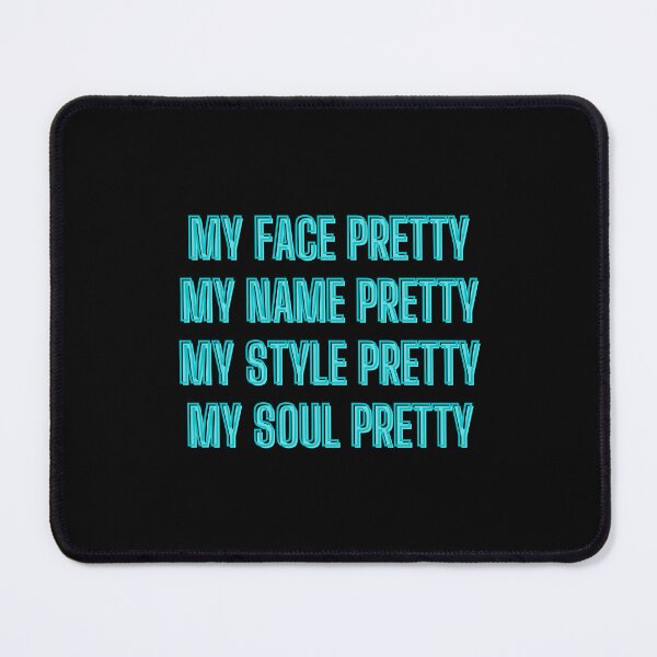 Item preview, My face, name, style, soul pretty - motivation quotes designed and sold by kozetin.