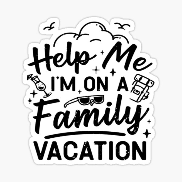 family-vacation-help-me-im-on-a-family-vacation-help-me-funny-family