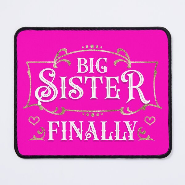 Item preview, Big Sister Finally designed and sold by edwinvisuals.