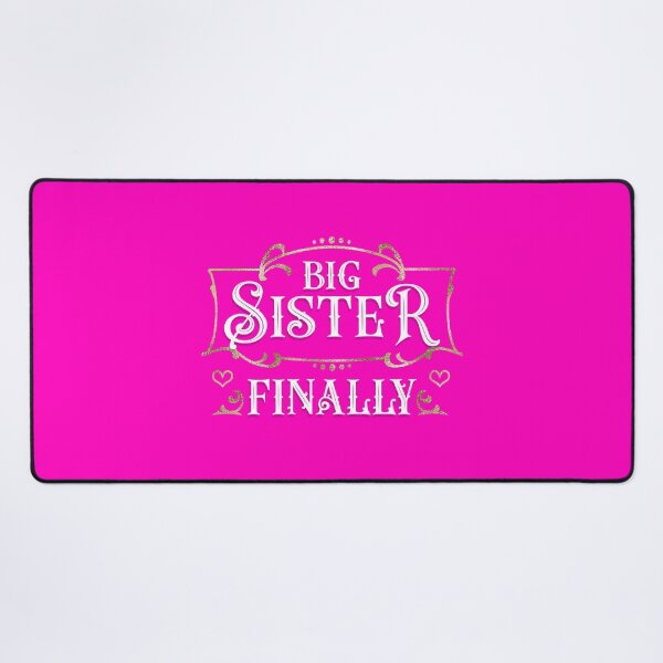Item preview, Big Sister Finally designed and sold by edwinvisuals.