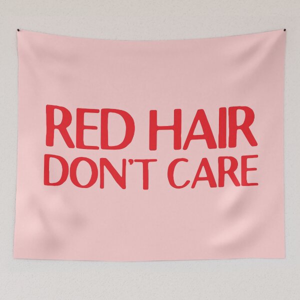 Item preview, RED HAIR don't care! designed and sold by jazzydevil.