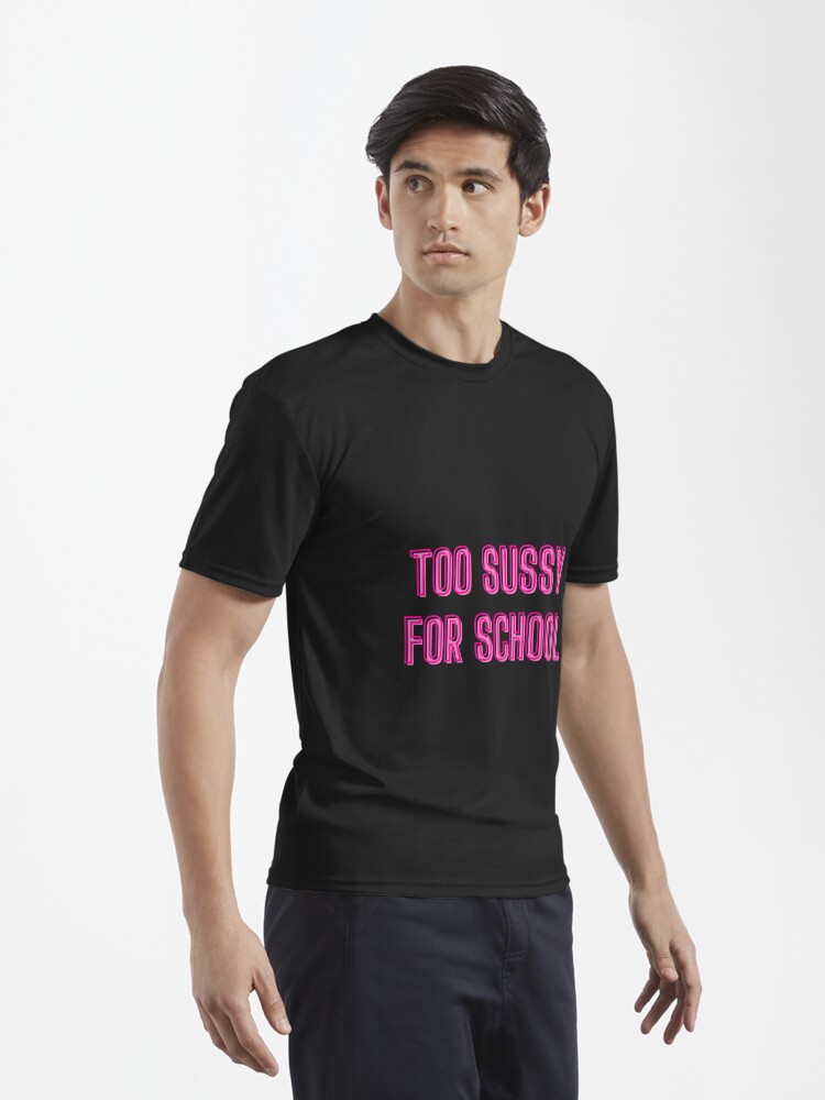 Too sussy for school - school quotes Poster for Sale by kozetin