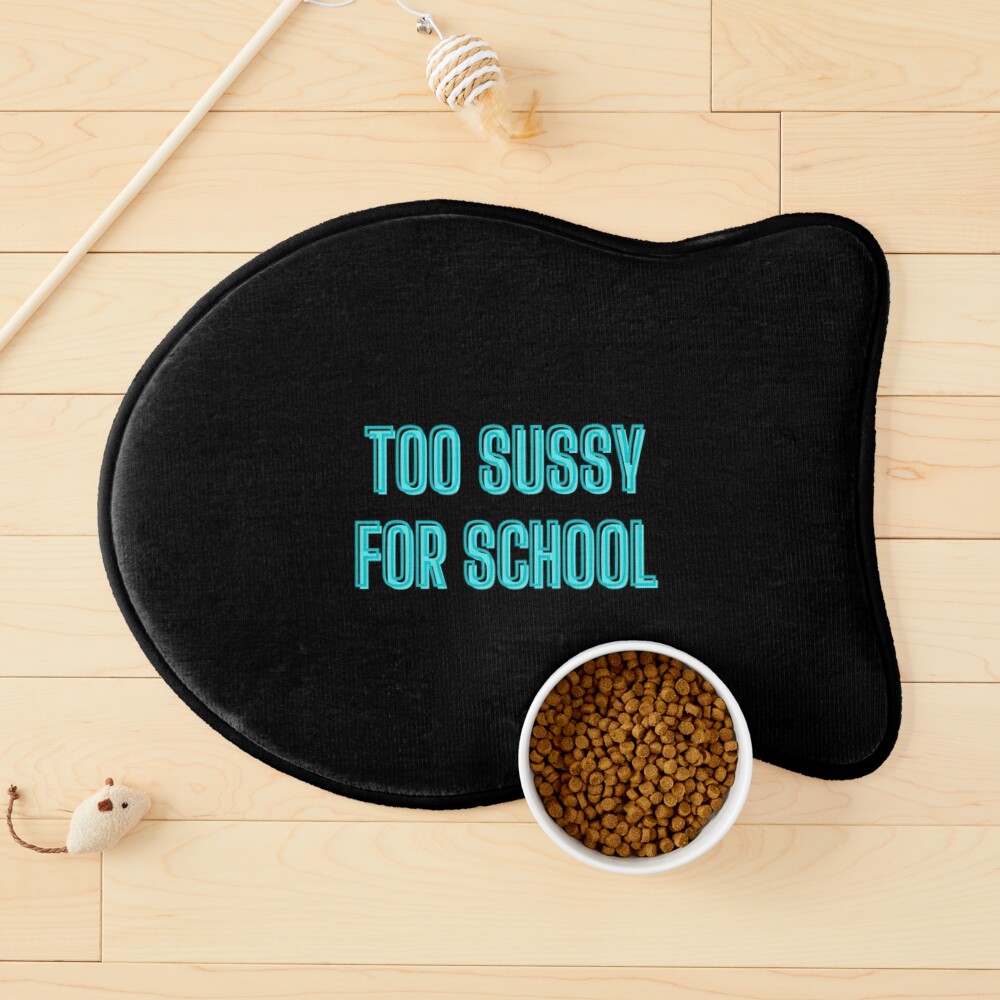 Too sussy for school - school quotes | Greeting Card