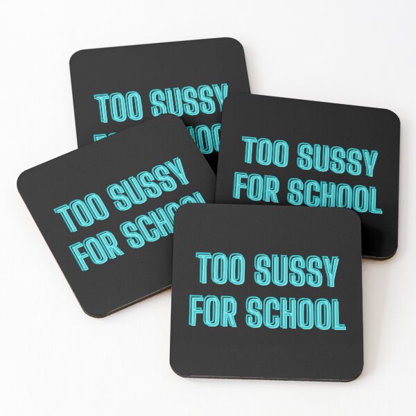 Item preview, Too sussy for school - school quotes designed and sold by kozetin.