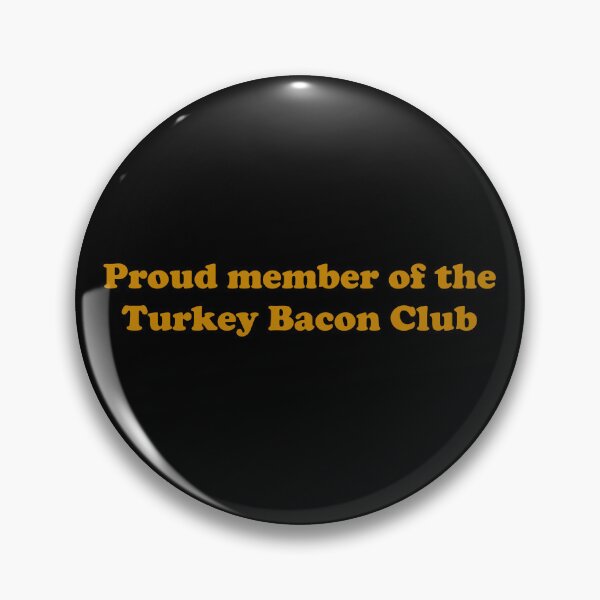 Item preview, Proud Member of the Turkey Bacon Club designed and sold by DontGiveaShirt.
