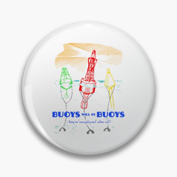 Item preview, Buoys will be Buoys designed and sold by TimespunThreads.
