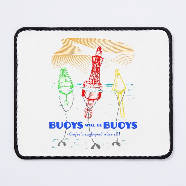 Item preview, Buoys will be Buoys designed and sold by TimespunThreads.