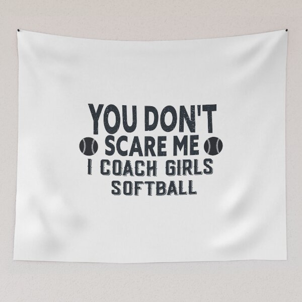 Item preview, Funny Softball Coach You Don't Scare Me I Coach girls designed and sold by NewAdventure.