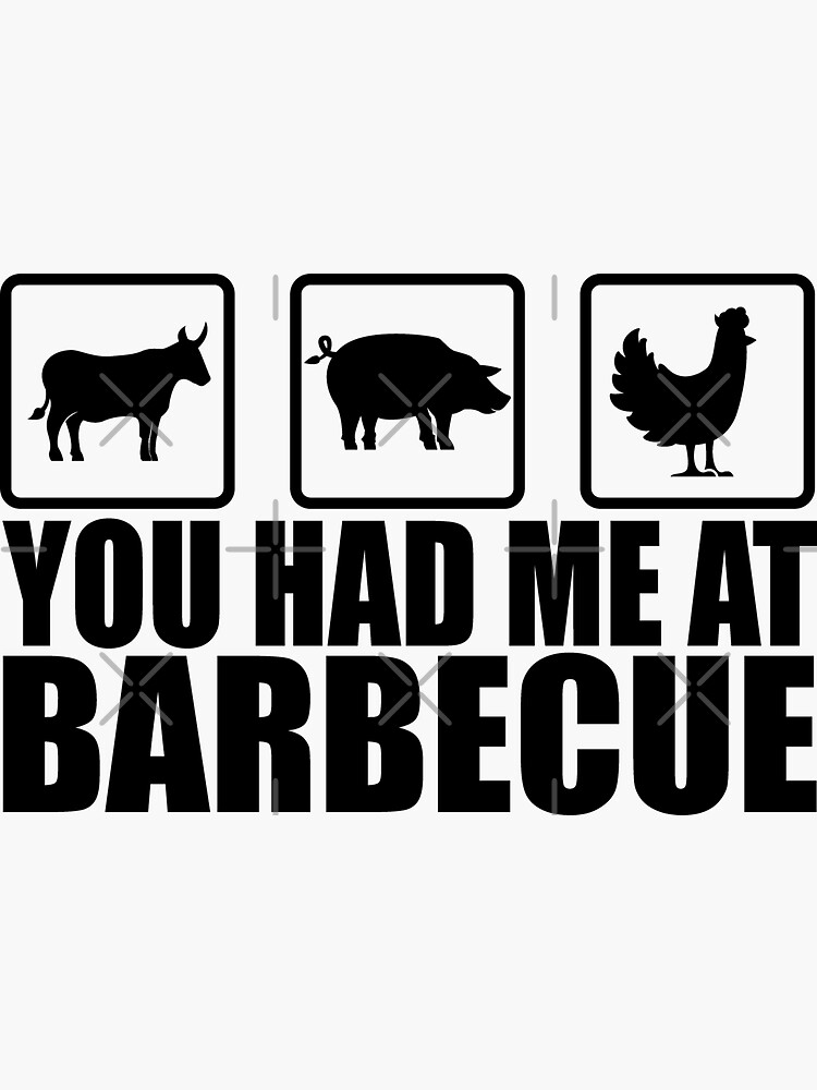 You Had Me At Bbq Perfect Barbecue Dad Fathers Day Sticker For Sale By Jaskei Designs