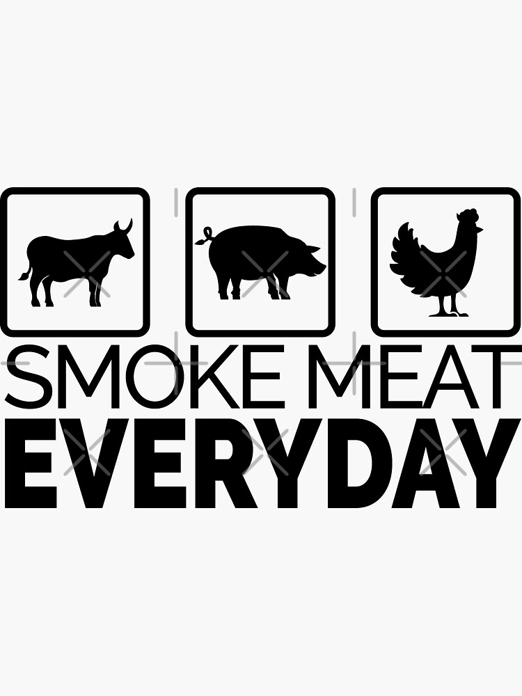 Smoke Meat Everyday Perfect Barbecue Dad Fathers Day Sticker For Sale By Jaskei Designs