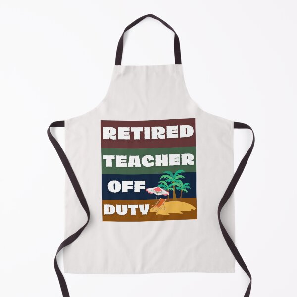Item preview, Funny Retired Teacher Off Duty Art Designs designed and sold by Manilyn0907.