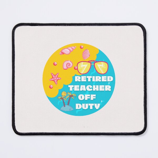 Item preview, Funny Retired Teacher Off Duty Art Designs designed and sold by Manilyn0907.