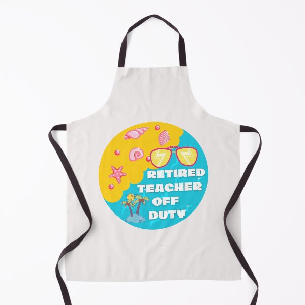 Item preview, Funny Retired Teacher Off Duty Art Designs designed and sold by Manilyn0907.