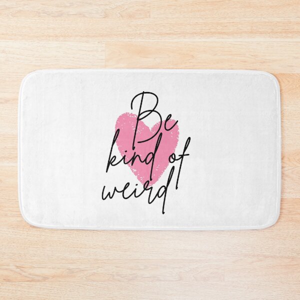 Item preview, Be kind of weird designed and sold by Oreo2020 Creations.
