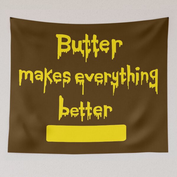 Item preview, Butter Makes Everything Better designed and sold by Deborah Camp.