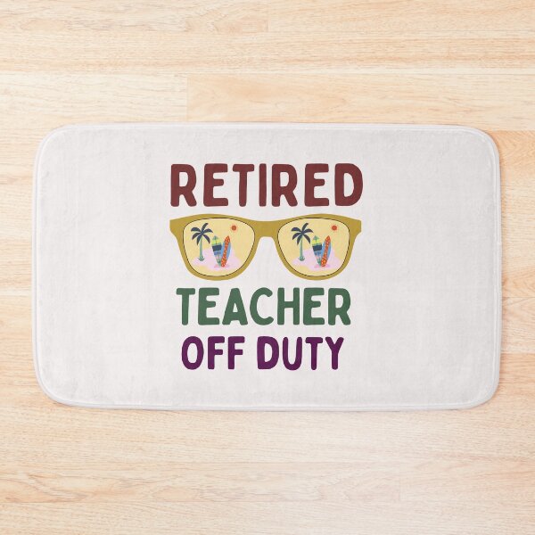 Item preview, Funny Retired Teacher Off Duty Art Designs designed and sold by Manilyn0907.