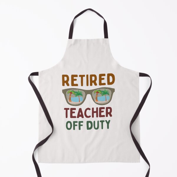 Item preview, Funny Retired Teacher Off Duty Art Designs designed and sold by Manilyn0907.