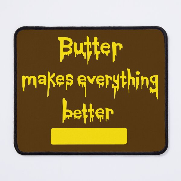 Item preview, Butter Makes Everything Better designed and sold by Deborah Camp.