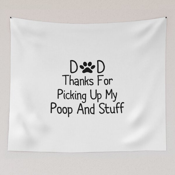 Item preview,  Dad Thanks For Picking Up My Poop and Stuff Dog Cat Funny designed and sold by AMERZAGUE DESIGN.