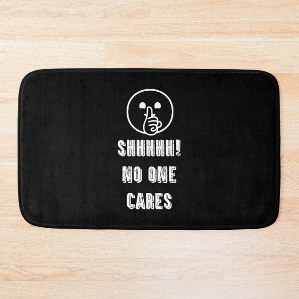 Item preview, Shhhhhh, no one cares designed and sold by TheFoolsGallery.