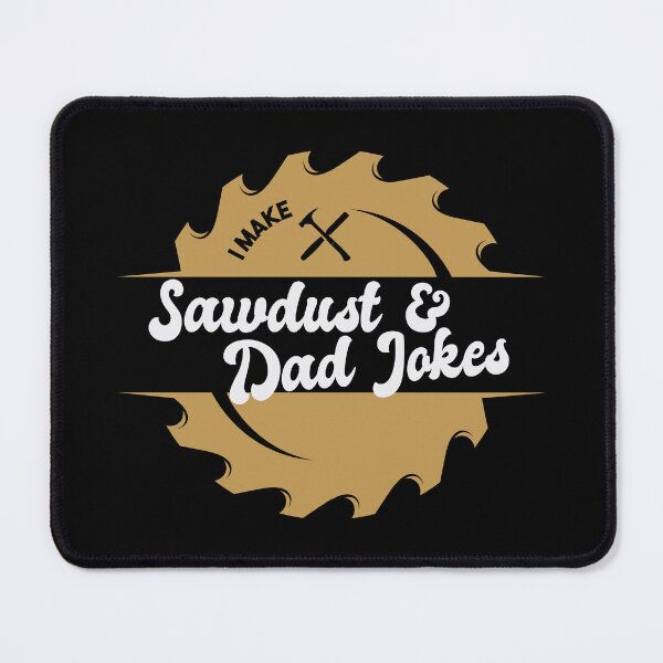 Item preview, Sawdust And Dad Jokes designed and sold by KeekStudio.