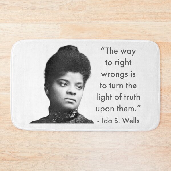 Item preview, The way to right wrongs is to turn the light of truth upon them.  Ida B Wells. Black history. Black woman designed and sold by UrbanApparel.