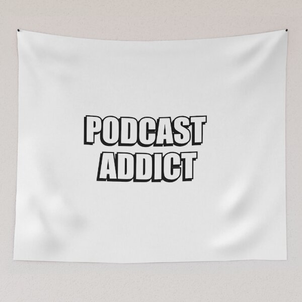 Item preview, Podcast Addict - Love podcasts, podcasting, podcaster designed and sold by Inspirationmotivation.