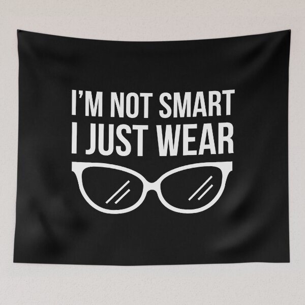 Item preview, I'm Not Smart I Just Wear Glasses designed and sold by OutcastBrain.