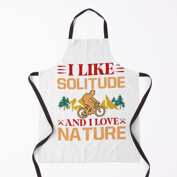 Artikelvorschau, I Like Solitude and I love Nature All i need this bike bicycle Essential Gifts mom, dad, Design Happy Apparel Essential Inspiration Joy Mood entworfen und verkauft von DesignByHeartUK.