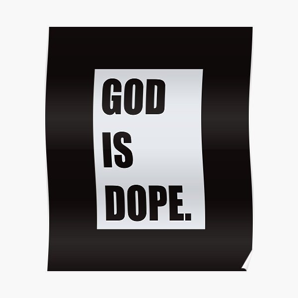 God is dope Poster