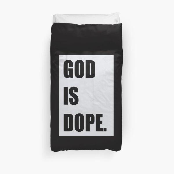 God is dope Duvet Cover
