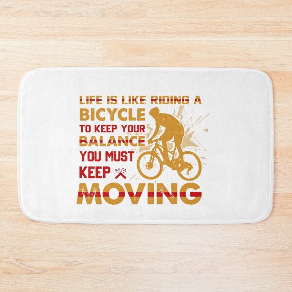 Item preview, Life is like riding Bicycle Keep Moving All i need this bike bicycle Essential Gifts mom, dad, Design Happy Apparel Essential Inspiration Joy Mood designed and sold by DesignByHeartUK.