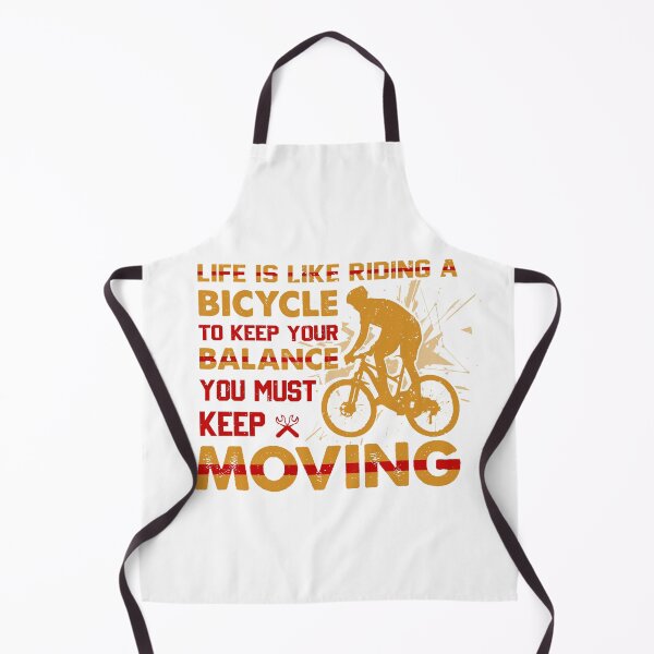 Item preview, Life is like riding Bicycle Keep Moving All i need this bike bicycle Essential Gifts mom, dad, Design Happy Apparel Essential Inspiration Joy Mood designed and sold by DesignByHeartUK.