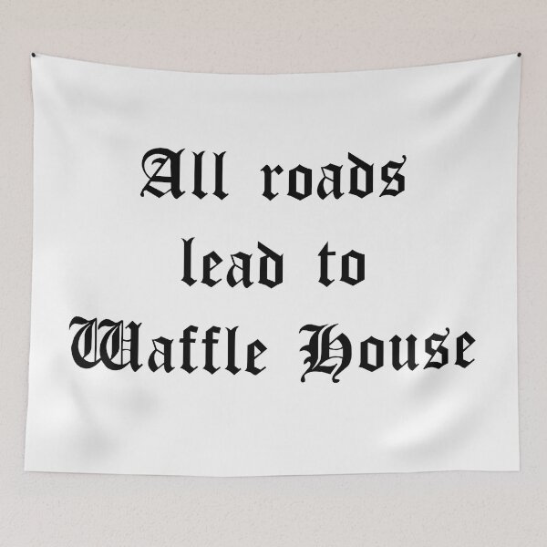 Item preview, All Roads Lead to Waffle House designed and sold by SodaCityMindy.