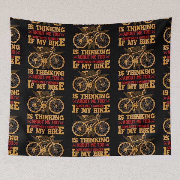 Item preview, sometimes i wonder if my bike is thinking about me too All i need this bike bicycle Essential Gifts mom, dad, Design Happy Apparel Essential Inspiration Joy Mood designed and sold by DesignByHeartUK.
