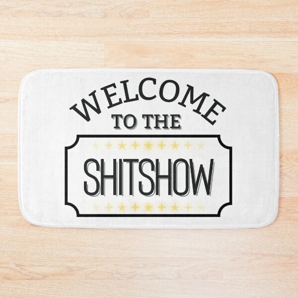 Item preview, Welcome to the shitshow design designed and sold by SheaLN.