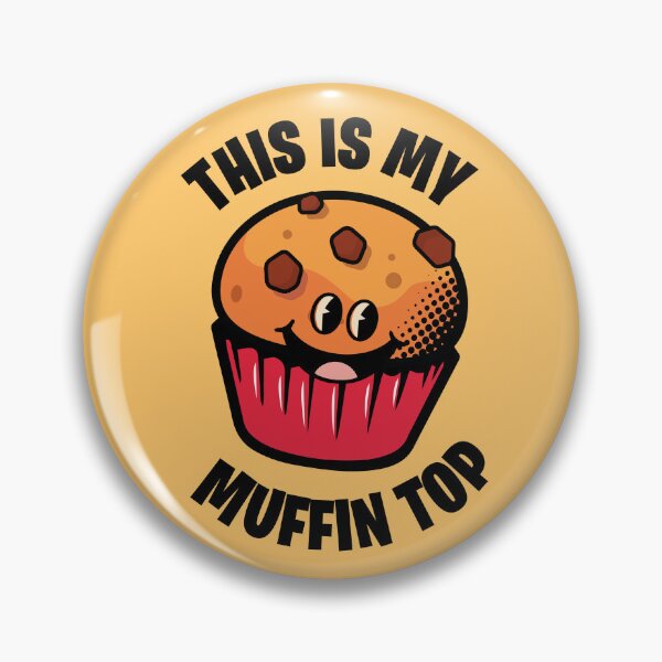 Item preview, This is my muffin top designed and sold by retrippy.