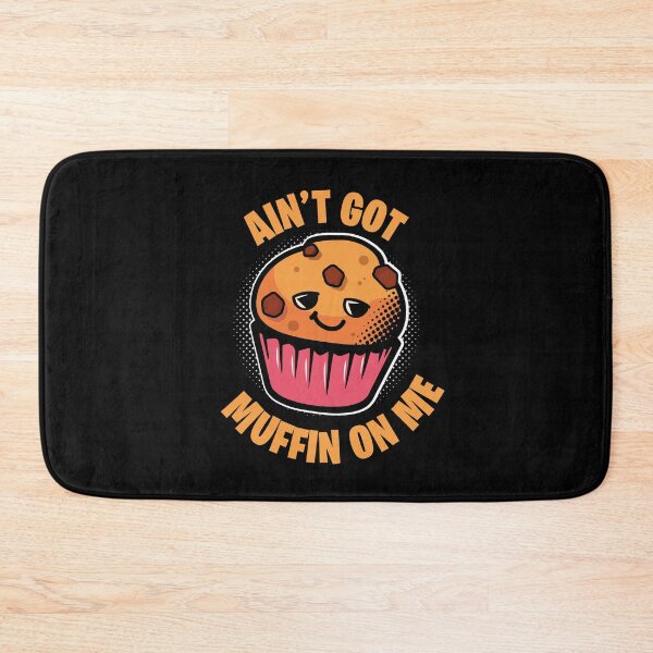 Item preview, Ain't Got Muffin On Me Food Puns designed and sold by retrippy.