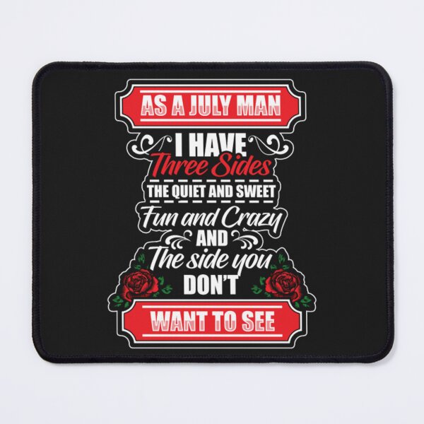 Item preview, July Man Birthday Three Sides Crazy designed and sold by ClamenTaon.