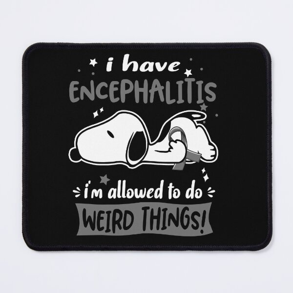 Item preview, I Have Encephalitis I Am Allowed To Do WEIRD THINGS! designed and sold by Wlsnpeggy.