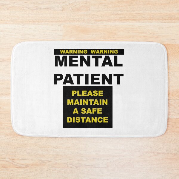 Item preview, Warning Mental Patient designed and sold by JordanSSeay.