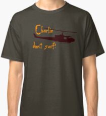Charlie dont surf Classic T-Shirt