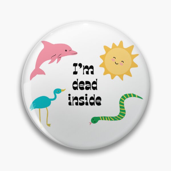 Item preview, I'm dead inside designed and sold by Maxxxwell13.