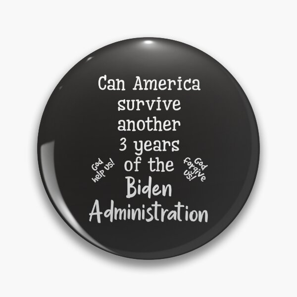Item preview, Can America Survive Another 3 Years of the Biden Administration? designed and sold by Twittlefish.