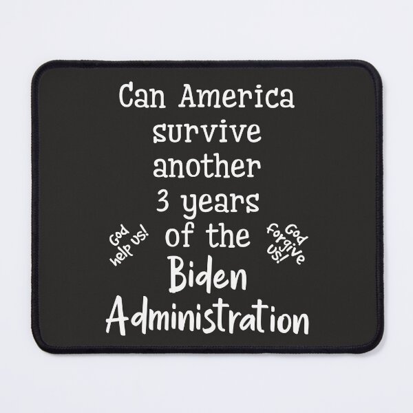 Item preview, Can America Survive Another 3 Years of the Biden Administration? designed and sold by Twittlefish.